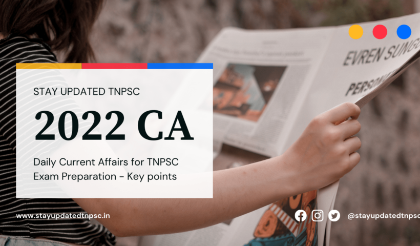 TNPSC Daily Current Affairs 2022