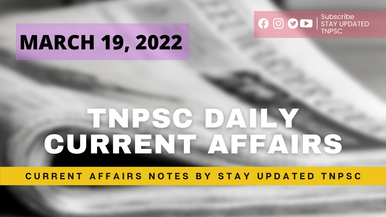 19th March 2022 Current Affairs