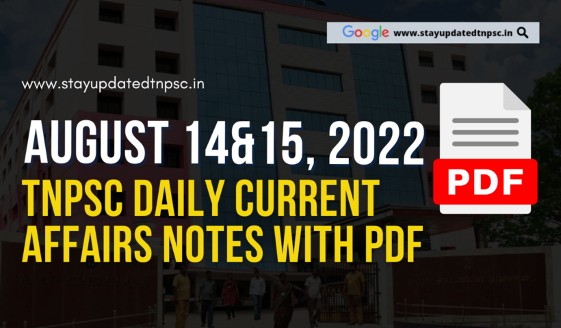 14th & 15th August 2022 Current Affairs