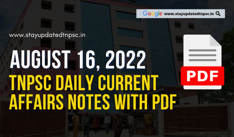 16th August 2022 Current Affairs