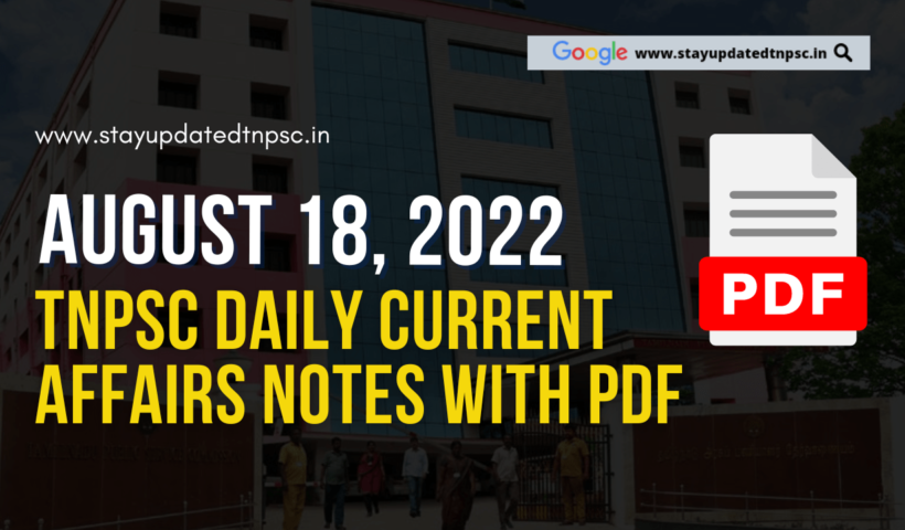 18th August 2022 Current Affairs