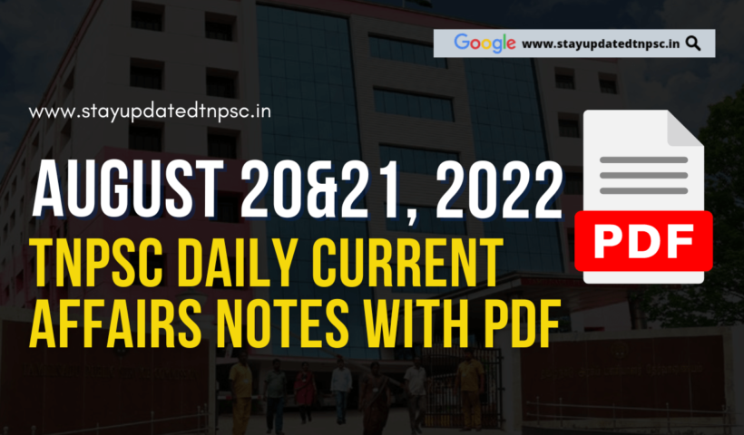 20th & 21st August 2022 Current Affairs